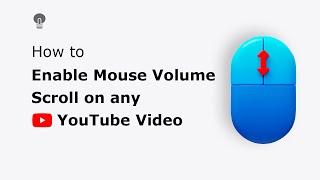 How to enable the Mouse Volume Scroll on any YouTube video?