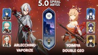 C0 Arlecchino Vaporize & C0 Yoimiya Double Geo | Spiral Abyss Floor 12 | Genshin Impact 5.0