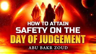 How To Attain Safety On The Day Of Judgement | Abu Bakr Zoud