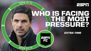 Who is under more pressure next season: Mikel Arteta or Xabi Alonso? | ESPN FC Extra Time