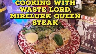 Cooking With Waste Lord, Mirelurk Queen Steak.