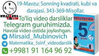 19-Mavzu:  Sonning kvadrati, kubi va darajasi.  343-369-Misollar.