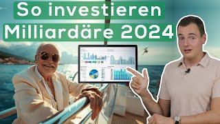 So investieren Milliardäre ihr Geld 2024 (Depot-Überblick)