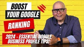 Boost Your Google Ranking: Essential Google Business Profile Tips!