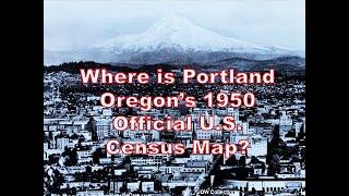 Where is Portland Oregon's 1950 Official U.S. Census Map?