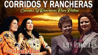 Las Jilguerillas, Dueto Las Palomas || 30 Exitos Inmortales ~ Corridos y Rancheras Viejitas 2024