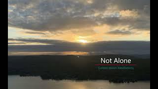 [51] Guided Jewish Meditations - Not Alone [Unstructured]