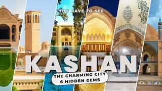 Discover KASHAN the Hidden Gem of Iran!