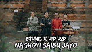 Abik - Ethnic X Hip Hop NAGHOYI SAIBU JAYO (Official Music Video)