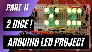 Part 2- Create Two LED Dice with Arduino