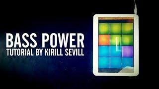 Kirill Sevill - Bass Power (Tutorial) [Drum Pads 24]