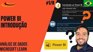 [Grátis] Introdução ao Power BI - Curso gratuito do Microsoft Learn. Como aprender Power BI?