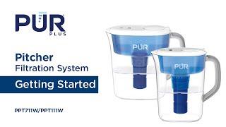 PUR PLUS Pitcher Filtration System  PPT711W/PPT111W - Getting Started