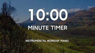 10 Minute Timer with Instrumental Worship Piano | Build My Life