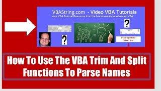 How To Use The VBA Trim And Split Functions To Parse Names