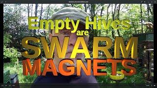 Empty hives are swarm magnets! Leave one or two in your apiary.