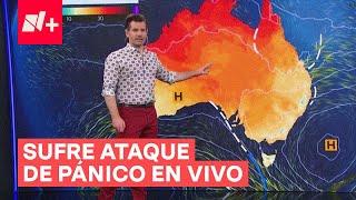 Presentador del clima padece ataque de pánico en noticiero de Australia - N+