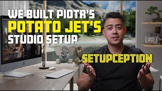 We Built Piotr's Potato Jet's Studio Setup - SETUPCEPTION