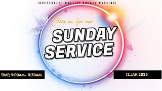 SUNDAY SERVICE  || 12TH JAN 2025 || INDEPENDENT BAPTIST CHURCH - NARSINGI ||