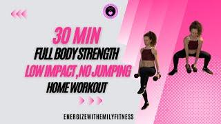 30 MIN FULL BODY STRENGTH Home workout-with weights-Build strength, tone your body. Low impact