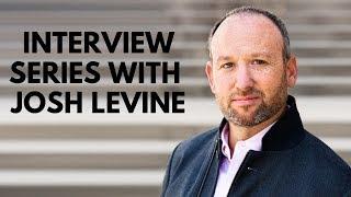 Interview series with Josh Levine