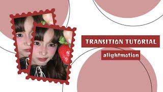 Transition Tutorial / Alight Motion