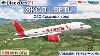 MSFS FENIX A319 CFM | Santa Ana/SKGO to Teniente Coronel/SETU | OEO Groupflight