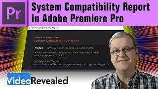 System Compatibility Report in Adobe Premiere Pro