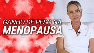 Por que você engorda na menopausa | Dra Bernadete Nonnenmacher