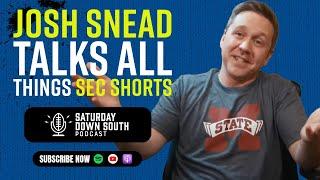 Josh Snead talks all things SEC Shorts