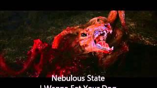 Nebulous State - I Wanna Eat Your Dog (Iggy & Stooges Remix)