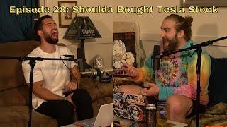 Episode 28 | Shoulda Bought Tesla Stock | Don Chenz & Casey Drake | Men With Mics Podcast