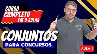 Curso completo - Conjuntos para concursos - Aula 1