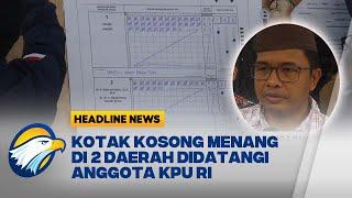 [HEADLINE NEWS, 02/12] Kotak Kosong Menang di Bangka dan Pangkalpinang, Pilkada Ulang akan Digelar