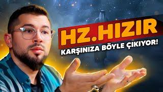 Hz. Hızır Karşınıza Böyle Çıkıyor!