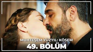 Muhteşem Yüzyıl: Kösem 49. Bölüm (HD)