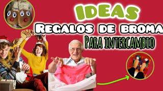 Ideas regalos de broma para intercambio