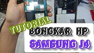 CARA BONGKAR HP SAMSUNG J4,TUTORIAL BONGKAR SAMSUNG J4 (SM-J400F/DS) DIJAMIN BISA SENDIRI