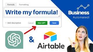 ChatGPT inside your Airtable formula field? Never struggle with formulas again! GPT4 ready!