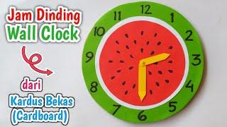 Wall Clock Making Craft Ideas | Membuat Jam Dinding dari kardus bekas bentuk Semangka