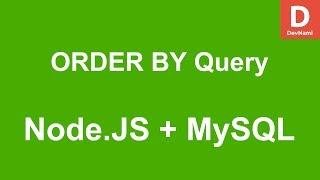 Node.JS ORDER BY Query How to Sort Data in MySQL Database Table