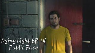 Dying Light EP14-Public Face No Commentary