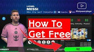 How To Get Free Messi Over 99 in Fc Mobile 2024 |NOW GET FREE|