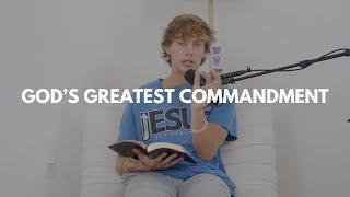 God's Greatest Commandment (EP 43)