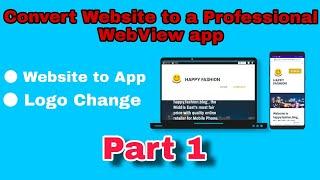 How To Convert Any Website Into a Professional Android App Free Using ANDROID STUDIO 2020 [Part-1]