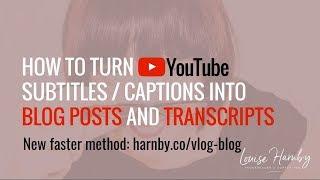 How to turn your YouTube subtitles into blog posts & transcripts. FAST UPDATE: youtu.be/cgxX4i-ODic