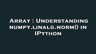 Array : Understanding numpy.linalg.norm() in IPython