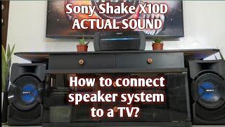 Sony Shake X10D | How to connect speaker systems to a TV | Bass Test | Q & A