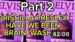 PRISCILLA PRESLEY HAVE WE BEEN BRAIN WASHED PART 2