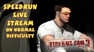 Serious Sam 3: BFE - SpeedRun - БЫСТРОЕ ПРОХОЖДЕНИЕ НА НОРМАЛЬНОМ! (Normal Difficulty) (LIVE)